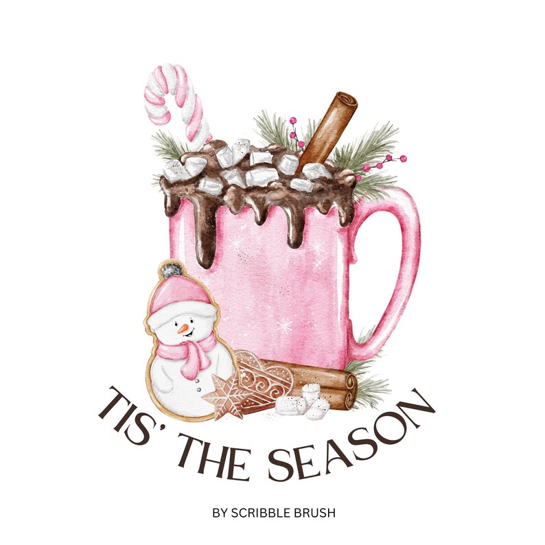 May include: A pink mug filled with hot chocolate topped with marshmallows and chocolate sauce. A candy cane, cinnamon sticks, gingerbread cookies, and a snowman cookie are arranged around the mug. The text "Tis' the Season" is written below the mug.