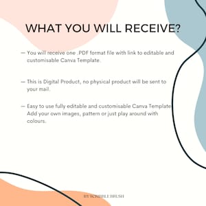 May include: A digital product listing with text that says "WHAT YOU WILL RECEIVE?" and lists the details of the product. The text says you will receive a PDF file with a link to an editable Canva template. It also says that the product is digital and that it is easy to use and customize. The text is on a white background with a peach and blue abstract design.