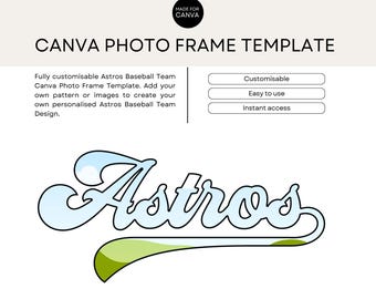 May include: A Canva photo frame template featuring the word "Astros" in a stylized, light blue and white font with a green accent. The design includes the text "Made for Canva" and other text describing the template's features.