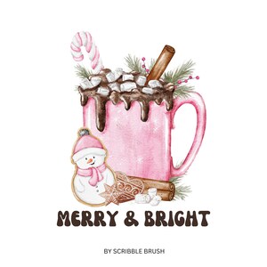 May include: A pink mug filled with hot chocolate topped with marshmallows and chocolate sauce. The mug is decorated with a candy cane, cinnamon sticks, and a gingerbread snowman. The text "Merry & Bright" is written below the mug.