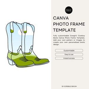 May include: A Canva photo frame template featuring a pair of green and blue cowboy boots. The text "CANVA PHOTO FRAME TEMPLATE" is displayed above the boots. The text "Fully customisable Cowgirl/ Cowboy Boots Canva Photo Frame Template. Add your own pattern or images to create your own personalised boots design." is displayed below the boots. The text "Customisable", "Easy to use", and "Instant access" are displayed in buttons below the text. The text "BY SCRIBBLE BRUSH" is displayed at the bottom of the image.