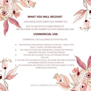 K&ouml;nnte beinhalten: Eine rosa florale Grafik mit dem Text "Was Sie erhalten: Hochwertiges PNG-Format mit 300 dpi. Aufgrund der Dateigr&ouml;&szlig;e werden einige Produkte als PDF-Datei mit Download-Link geliefert. Kommerzielle Nutzung: Kommerzielle Nutzung ist gem&auml;&szlig; den folgenden Bedingungen gestattet: F&uuml;r physische/fertige/verkaufte Produkte - Tassen, Tragetaschen, T-Shirts, Aufkleber und mehr. Sie m&uuml;ssen eine kommerzielle Lizenz f&uuml;r den Druck von Transfers zum Verkauf an eine andere Person erwerben. Es ist nicht gestattet, meine Designs auf einer POD-Website zu verkaufen. Es ist nicht gestattet, meine Designs in Facebook-Gruppen oder auf anderen Websites weiterzuverkaufen oder kostenlos zu teilen. Durch den Kauf eines Produkts in meinem Shop stimmen Sie diesen Gesch&auml;ftsbedingungen zu. www.scribblebrush.com"