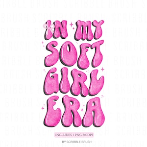 In mijn Soft Girl Era PNG, Golvend Sublimatie Design, Retro png, Happy, Calm LifePrintable shirt png, Liefde, Vrede, Geluk Digitale Download