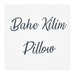 BAHEKİLİMPİLLOW