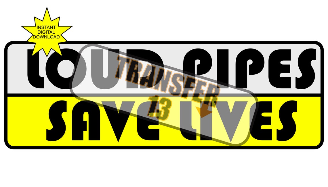 Loud Pipes Save Lives Great Image for Bikers and Fans of a Loud Exhaust