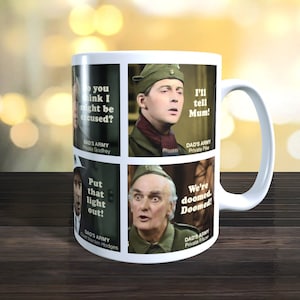 May include: White ceramic mug with four images from the British sitcom "Dad's Army". Each image features a different character with a quote from the show. The quotes are: "Do you think I might be excused?", "I'll tell Mum!", "Put that light out!" and "We're doomed. Doomed!"