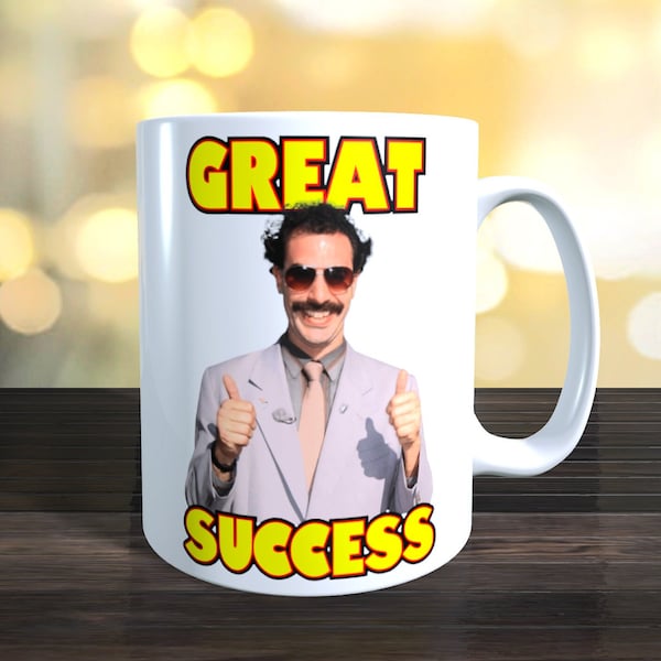 Borat, Great Success Mug.  Picture is on both sides.