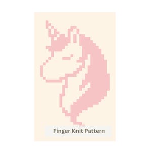 May include: A pixel art graphic of a unicorn head in light pink on a cream background. The design features a horn, a mane, and a closed eye. Below the unicorn, the text Finger Knit Pattern is printed in a dark gray sans-serif font.