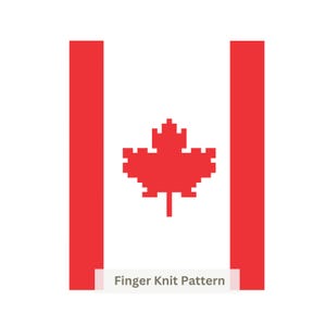 Peut inclure: Un motif graphique représentant le drapeau canadien en rouge et blanc avec une feuille d'érable pixélisée au centre. Le texte Finger Knit Pattern est imprimé en gris au bas de l'image, centré sur les bandes verticales blanches et rouges.