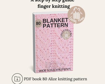 80 Fingerstrick-Muster: Alize Puffy Loop Garn (PDF Anleitung)