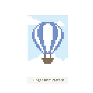 May include: A pixel art illustration of a hot air balloon with blue and white vertical stripes and a brown basket, set against a light blue sky with white clouds. The text "Finger Knit Pattern" is printed in gray at the bottom of the image.
