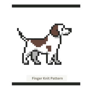 May include: A pixel art illustration of a dog with white, brown, and gray coloring, standing in profile with its tail raised. The design features a blocky, digital aesthetic and includes the text Finger Knit Pattern at the bottom of the image.