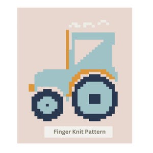 May include: A pixel art graphic of a light blue tractor with dark navy wheels, an orange trim, and white smoke puffs, set against a pale pink background. The text Finger Knit Pattern is printed in dark gray at the bottom of the rectangular design.