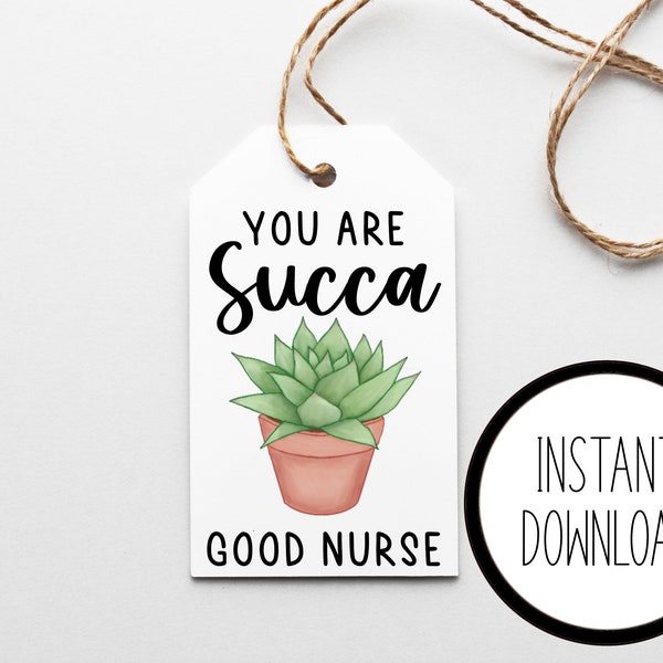 Nurse Succulent Tag "You are SUCCA good nurse", Printable Gift Tag, 9 Gift Tags, Succulent Tags, Instant Download