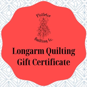 Certificado de regalo de Longarm Quilting Services - Canjeable en servicios de acolchado, servicios de encuadernación, bateo y envío de devolución