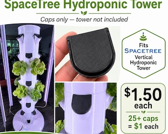 Cap Covers for SpaceTree Hydroponic Tower