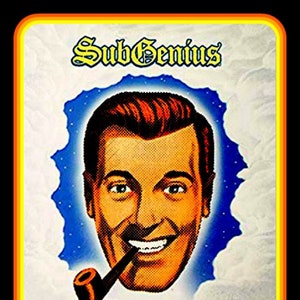 May include: A vintage-style illustration of a man with a red-brown mustache and a pipe in his mouth. The man is smiling and has a red-brown hair. The background is a blue and white starry sky. The text "SubGenius" is written in a bold, stylized font above the man's head.