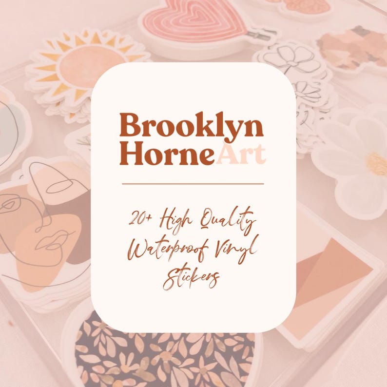 May include: A collection of colorful vinyl stickers with various designs, including a sun, heart, and floral patterns. The image features the text "Brooklyn Horne Art" and "20+ High Quality Waterproof Vinyl Stickers."