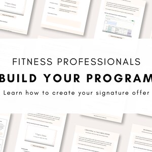 Puede incluir: Un gráfico blanco y negro con el texto "FITNESS PROFESSIONALS BUILD YOUR PROGRAM Learn how to create your signature offer" sobre un fondo de páginas blancas con texto.