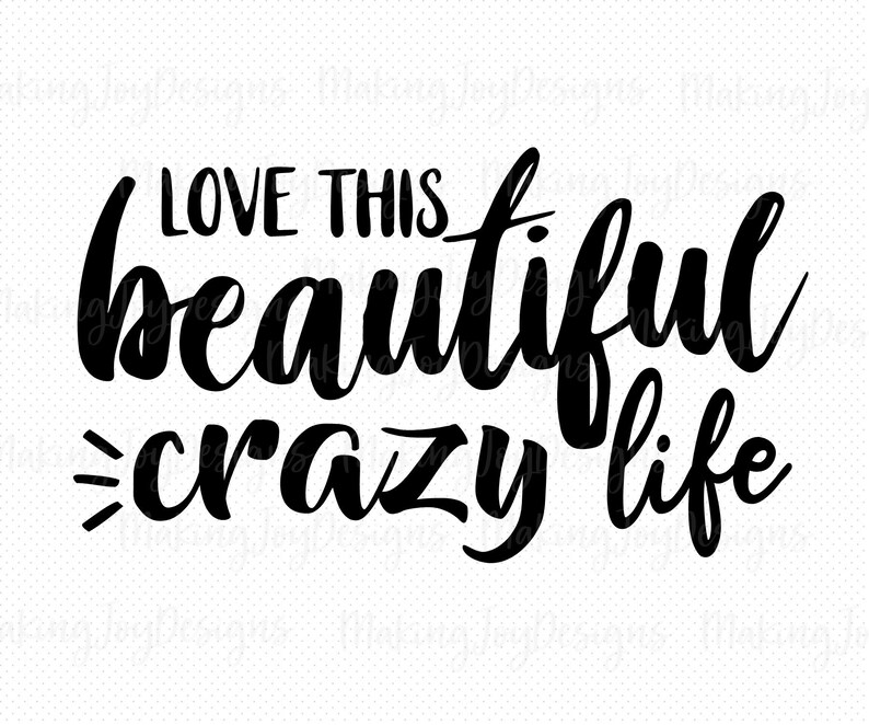 Download Inspirational quote svg Beautiful Crazy Life mom life svg ...
