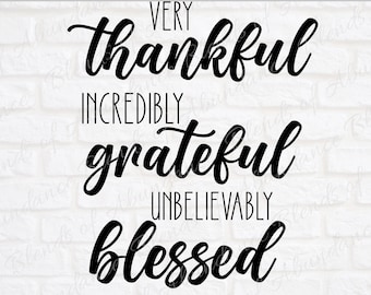 Agradecido Agradecido Bendito SVG - Agradecido Agradecido Bendito Signo SVG - Agradecido Agradecido Bendito camiseta Svg - Agradecido Agradecido Bendito Decoración