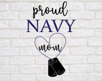Proud Navy Mom SVG -  Navy Svg - SVG - Military Svg - Cricut Svg - Png - Military Mom Shirt - Dog Tags Svg - Navy Mom Svg - Navy Life SVG