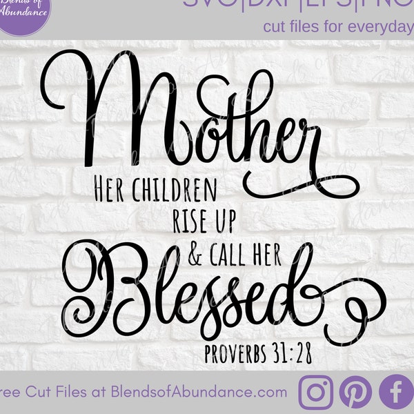Proverbs 31 SVG - Her Children Rise Up and Call Her Blessed SVG - Christian Mother's Day SVG - Bible Verse Svg - Proverbs 31 Woman Svg