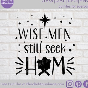 Wise Men Still Seek Him SVG - Baby Jesus Manger - Christmas T-Shirt - Christmas Decor - Holiday Decor - Farmhouse - Wise Men Seek Jesus