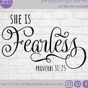 She is Fearless SVG - Proverbs 31 SVG - Fearless Svg - Inspirational Svg - Woman T-Shirt SVG - Mother&#39;s Day Gift Svg - Teacher Gift Svg