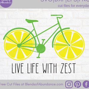 Lemon Bicycle SVG - Live Life With Zest SVG - Lemon Zest SVG - Women&#39;s T-Shirt Svg - Lemon Summer Decor Svg - Kitchen Decor Svg - Bicycle