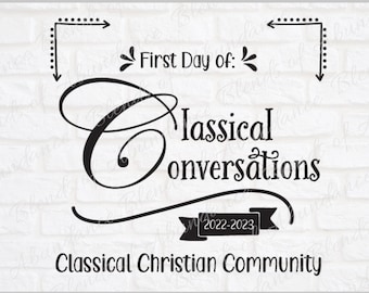 Conversaciones Clásicas SVG - Home School Sign Svg - CC SVG - Primer Día de Conversaciones Clásicas Svg - Classical Christian Community Svg