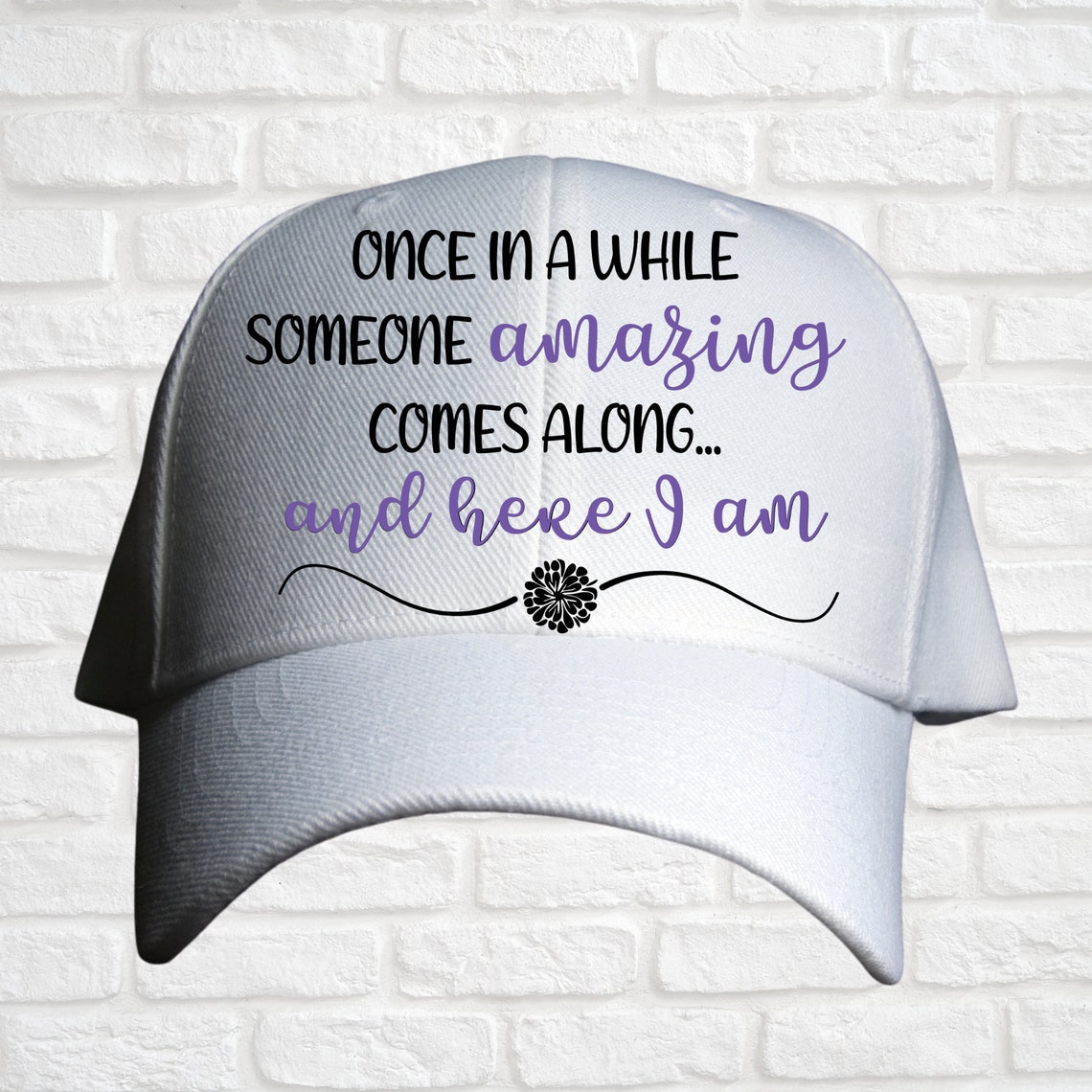 Once in a While Someone Amazing Comes Along and Here I Am SVG - Humor ...