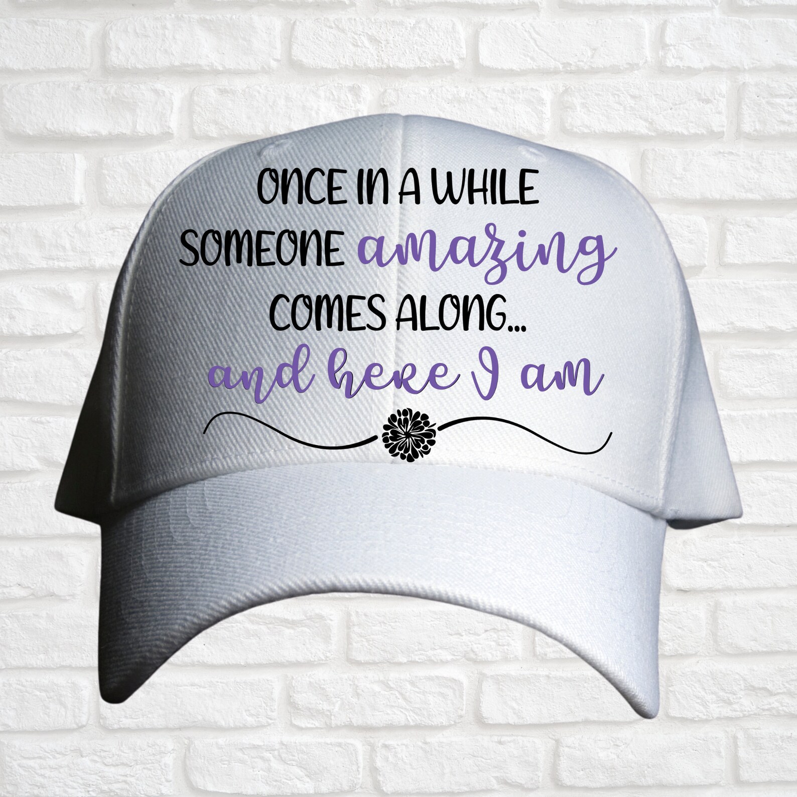 Once in a While Someone Amazing Comes Along and Here I Am SVG - Humor ...
