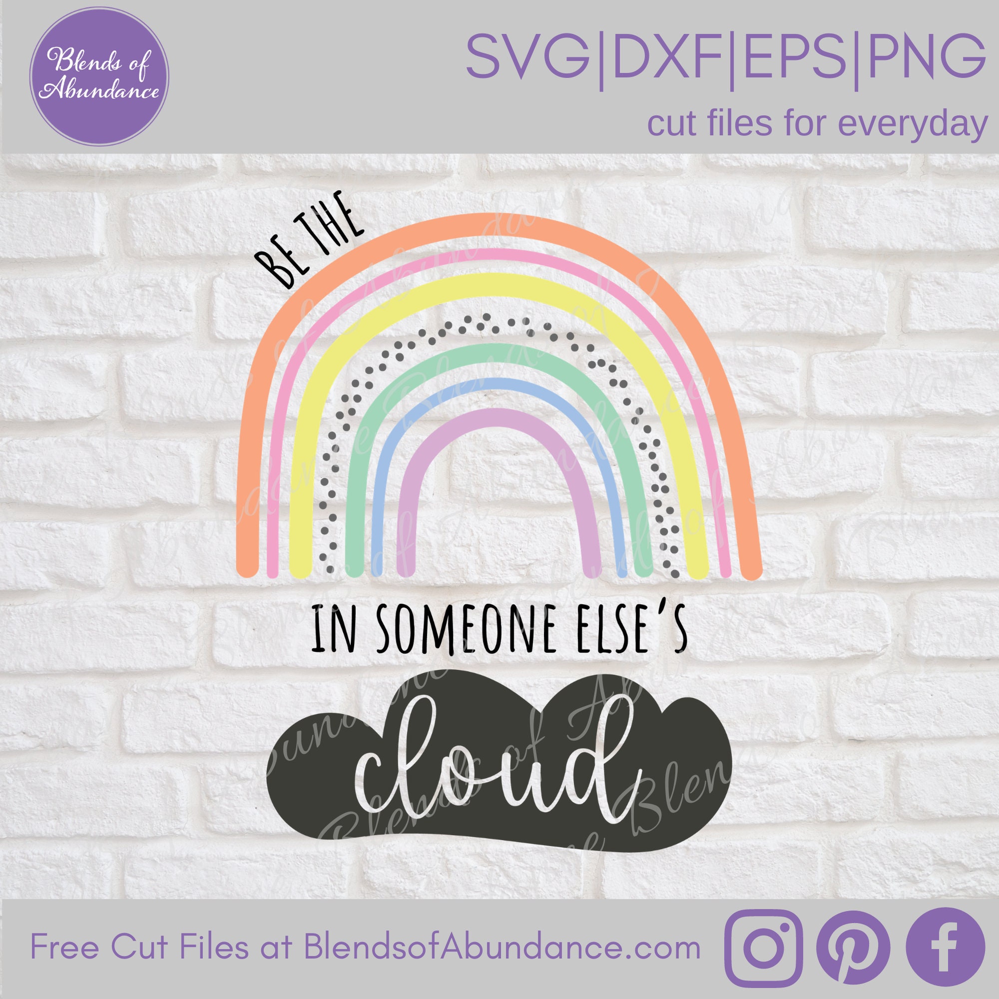 Be the Rainbow in Someone Else's Cloud SVG Rainbow SVG | Etsy
