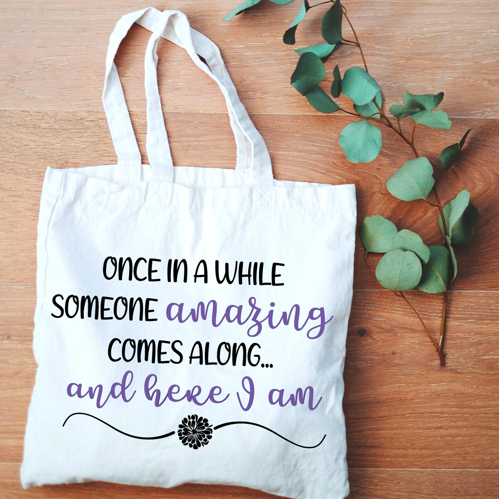 Once in a while someone amazing comes along and here I am SVG | Etsy