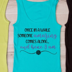 Once in a While Someone Amazing Comes Along and Here I Am SVG - Humor ...