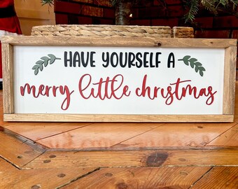 Have Yourself A Merry Little Christmas Sign, Christmas Sign, Christmas Decor, Christmas Gift, Merry Christmas Sign, Holiday Sign