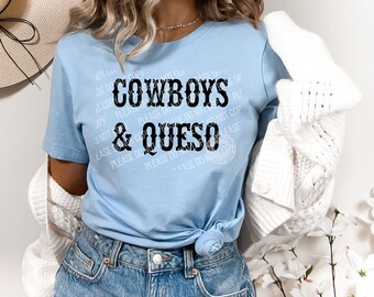 Cowboys & Queso DTF Transfer ONLY N-17