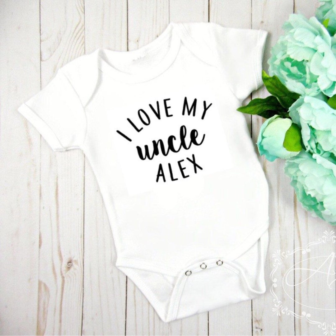 I Love My Uncle Onesie® Baby Onesie® Uncle Onesie® Custom Etsy