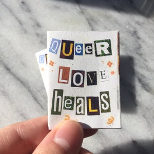 queer love heals - collaged affirmations microzine