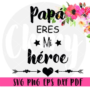 May include: A white background with a black circle containing the text "Papá Eres Mi Héroe" with a black heart and two arrows. The text is in Spanish. The background is decorated with pink and yellow watercolour flowers.