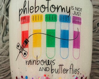 Insulated Phlebotomists  are not all Rainbows and Butterflies Glitter Tumbler, Medical Tumbler, Phlebotomy Gift, Phlebotomists, Personalized