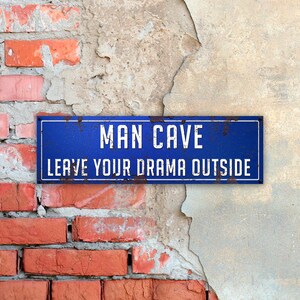 Leave Your Drama Outside Sign, Man Cave Sign, Bar Sign, Metal Wall Art, Home Bar or Garage Decor, Unique Gift for Him, Quality Aluminum Sign