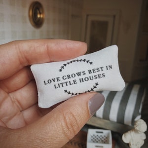 Love Grows Best in Little Houses Dollhouse 1:12 Rectangle Pillow 2&quot; x 1&quot;  Miniature Modern 1/12 Dolls House