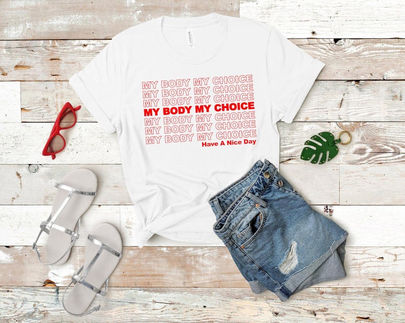 Feminist Pro Choice Shirt - My Body My Choice - Feminism TShirt - Gift Tee for Strong Women - Out of My Uterus Tee 