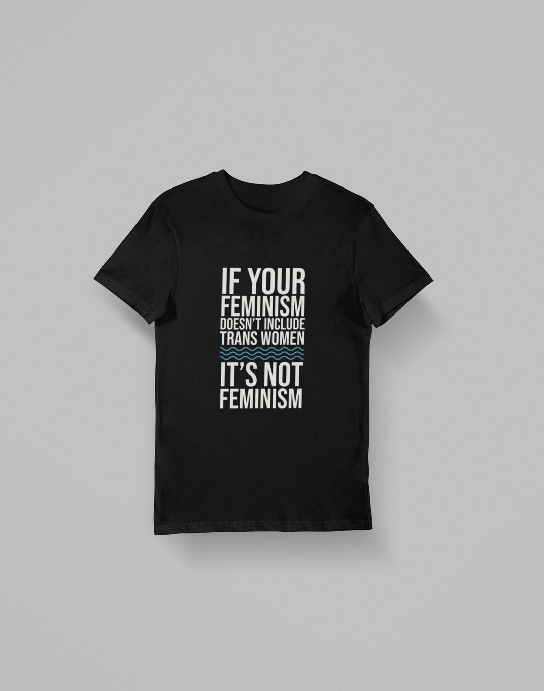Feminist Shirt Include Trans Women Trans Inclusive Etsy