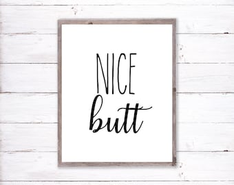 Nice Butt Bathroom Sign Printable, Instant Download