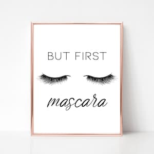 But First Mascara Home Decor Printable, Wall Decor 8 x 10&quot;