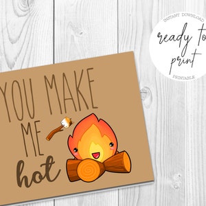 You Make Me Hot Printable Card - Valentine&#39;s Day, Couples, Anniversary, Love - Instant Download