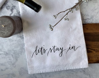 Flour Sack Dish Towel — Let's Stay In Kitchen Tea Towel for Cozy Kitchen Decor